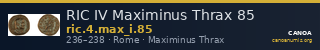 RIC IV Maximinus Thrax 85 — CANOA