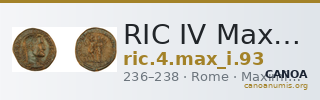 RIC IV Maximinus Thrax 93 — CANOA