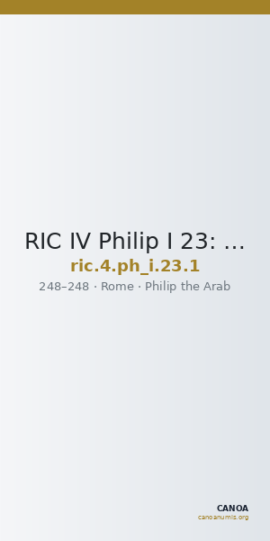 RIC IV Philip I 23: Subtype 1 — CANOA