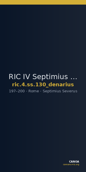 RIC IV Septimius Severus 130 (denarius) — CANOA