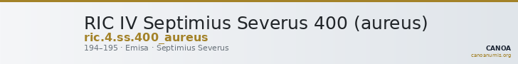 RIC IV Septimius Severus 400 (aureus) — CANOA