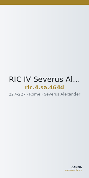RIC IV Severus Alexander 464d — CANOA