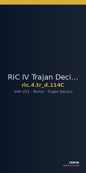 RIC IV Trajan Decius 114C — CANOA