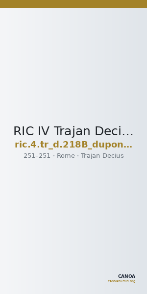 RIC IV Trajan Decius 218B (dupondius) — CANOA