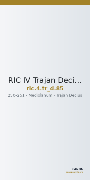 RIC IV Trajan Decius 85 — CANOA
