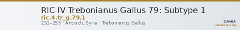 RIC IV Trebonianus Gallus 79: Subtype 1 — CANOA