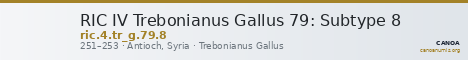 RIC IV Trebonianus Gallus 79: Subtype 8 — CANOA