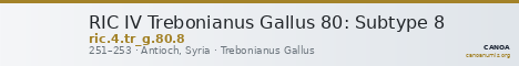 RIC IV Trebonianus Gallus 80: Subtype 8 — CANOA