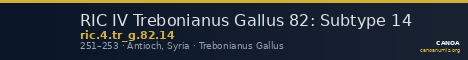 RIC IV Trebonianus Gallus 82: Subtype 14 — CANOA