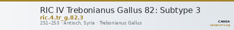 RIC IV Trebonianus Gallus 82: Subtype 3 — CANOA