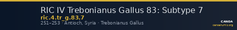 RIC IV Trebonianus Gallus 83: Subtype 7 — CANOA