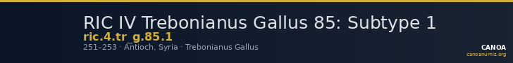 RIC IV Trebonianus Gallus 85: Subtype 1 — CANOA