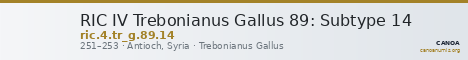 RIC IV Trebonianus Gallus 89: Subtype 14 — CANOA