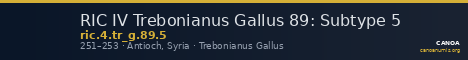 RIC IV Trebonianus Gallus 89: Subtype 5 — CANOA