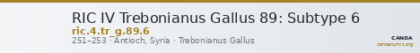 RIC IV Trebonianus Gallus 89: Subtype 6 — CANOA