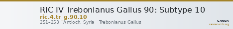RIC IV Trebonianus Gallus 90: Subtype 10 — CANOA