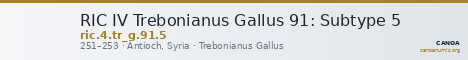 RIC IV Trebonianus Gallus 91: Subtype 5 — CANOA