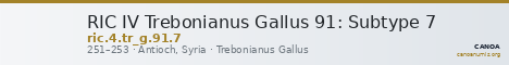 RIC IV Trebonianus Gallus 91: Subtype 7 — CANOA