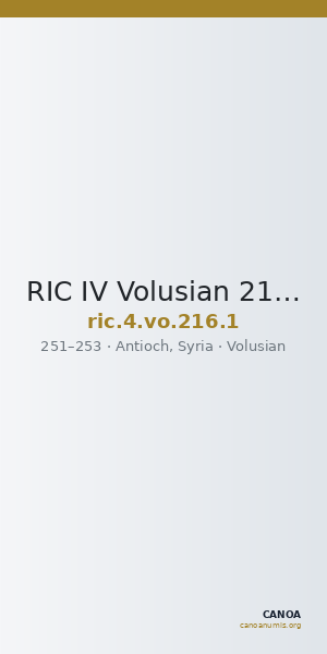RIC IV Volusian 216: Subtype 1 — CANOA