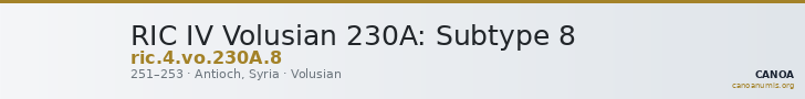 RIC IV Volusian 230A: Subtype 8 — CANOA