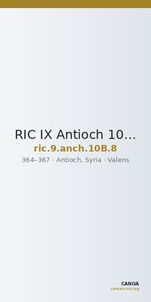 RIC IX Antioch 10B: Subtype 8 — CANOA