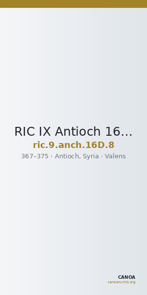 RIC IX Antioch 16D: Subtype 8 — CANOA