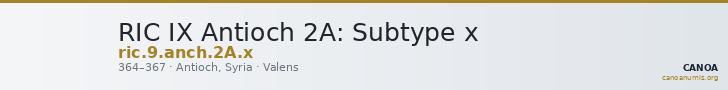 RIC IX Antioch 2A: Subtype x — CANOA