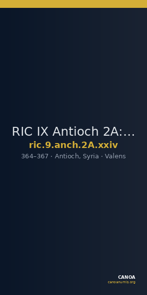 RIC IX Antioch 2A: Subtype xxiv — CANOA