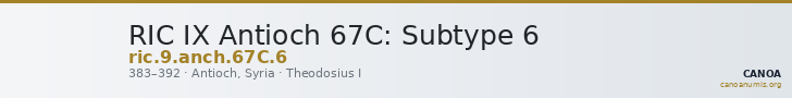 RIC IX Antioch 67C: Subtype 6 — CANOA