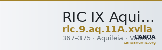 RIC IX Aquileia 11A: Subtype xviia — CANOA