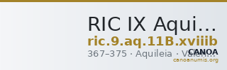 RIC IX Aquileia 11B: Subtype xviiib — CANOA
