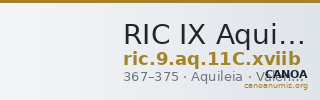 RIC IX Aquileia 11C: Subtype xviib — CANOA