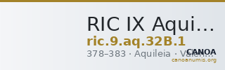 RIC IX Aquileia 32B: Subtype 1 — CANOA