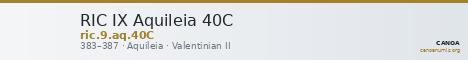 RIC IX Aquileia 40C — CANOA