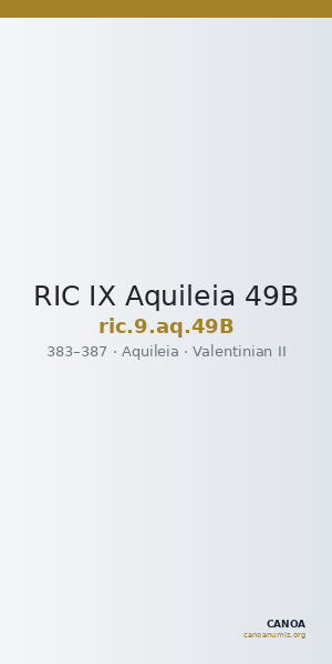 RIC IX Aquileia 49B — CANOA