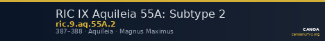 RIC IX Aquileia 55A: Subtype 2 — CANOA
