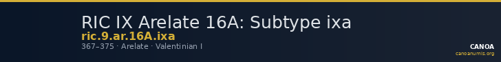 RIC IX Arelate 16A: Subtype ixa — CANOA