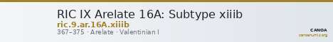 RIC IX Arelate 16A: Subtype xiiib — CANOA