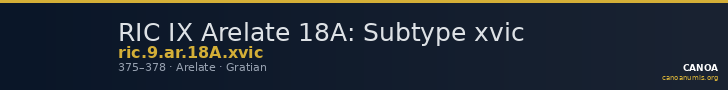 RIC IX Arelate 18A: Subtype xvic — CANOA