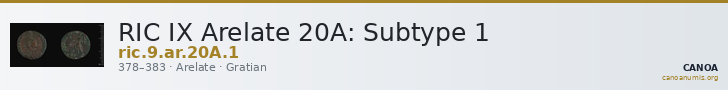 RIC IX Arelate 20A: Subtype 1 — CANOA