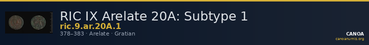 RIC IX Arelate 20A: Subtype 1 — CANOA