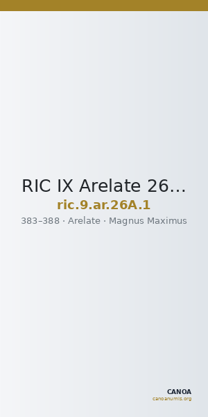 RIC IX Arelate 26A: Subtype 1 — CANOA