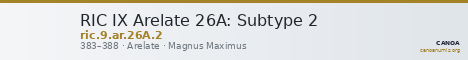 RIC IX Arelate 26A: Subtype 2 — CANOA