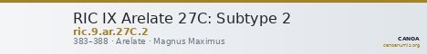 RIC IX Arelate 27C: Subtype 2 — CANOA