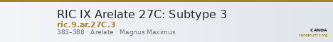 RIC IX Arelate 27C: Subtype 3 — CANOA