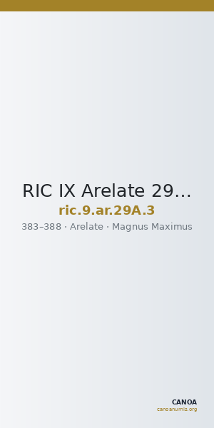 RIC IX Arelate 29A: Subtype 3 — CANOA