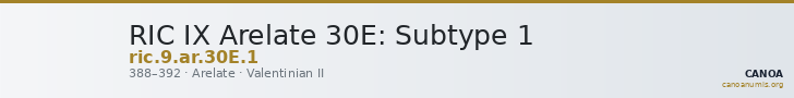 RIC IX Arelate 30E: Subtype 1 — CANOA
