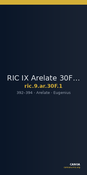 RIC IX Arelate 30F: Subtype 1 — CANOA