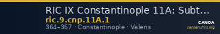 RIC IX Constantinople 11A: Subtype 1 — CANOA