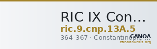 RIC IX Constantinople 13A: Subtype 5 — CANOA